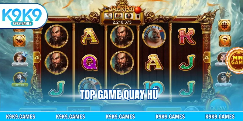 Top Game Quay Hũ Đáng Trải Nghiệm Nhất Tại Nhà Cái K9K9